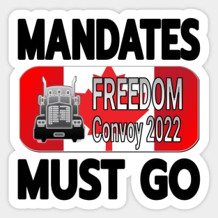 MANDATES MUST GO - FREEDOM CONVOY 2022 - CANADIAN TRUCKERS FOR FREEDOM BLK LETTERS CANADIAN FLAG Sticker